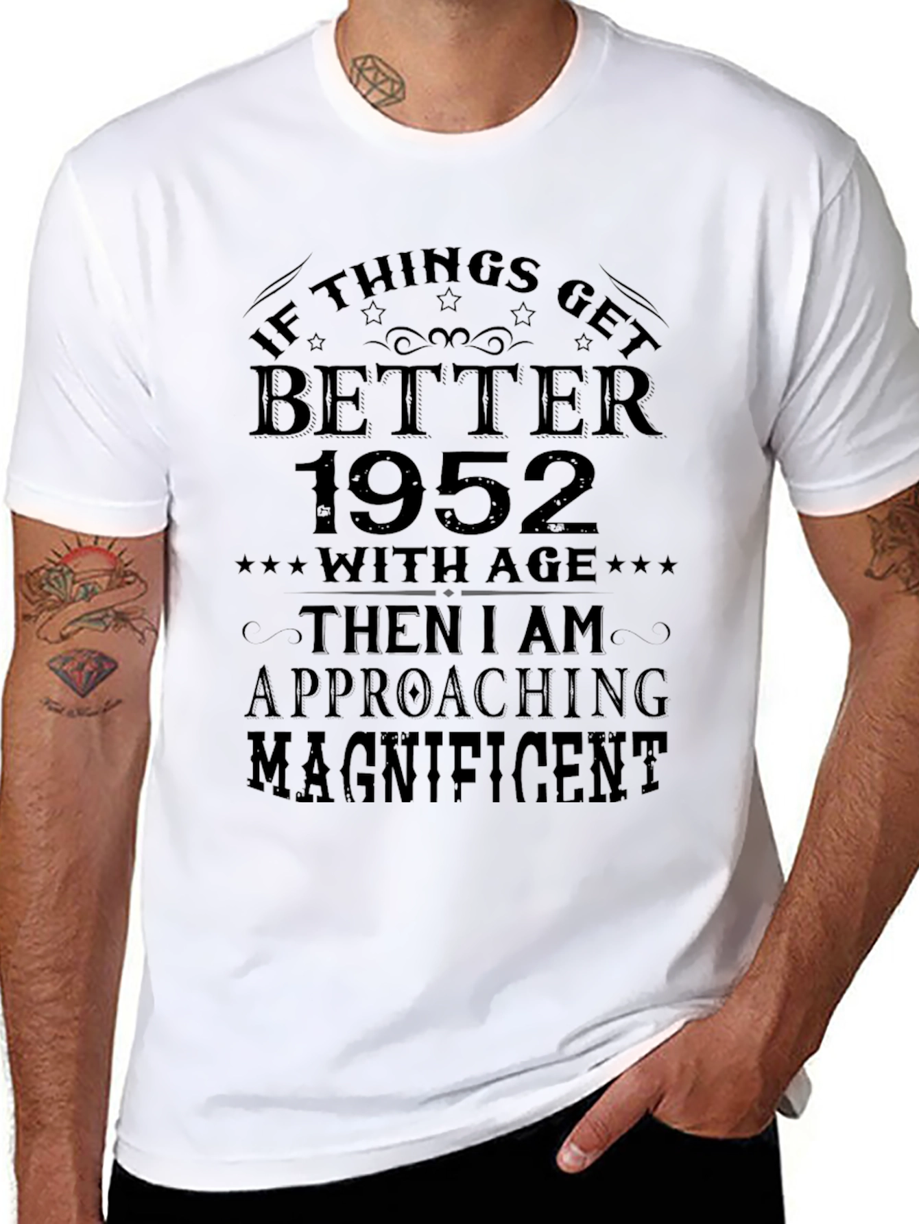 1952 Birthday T-Shirt - Better With Age Magnificent