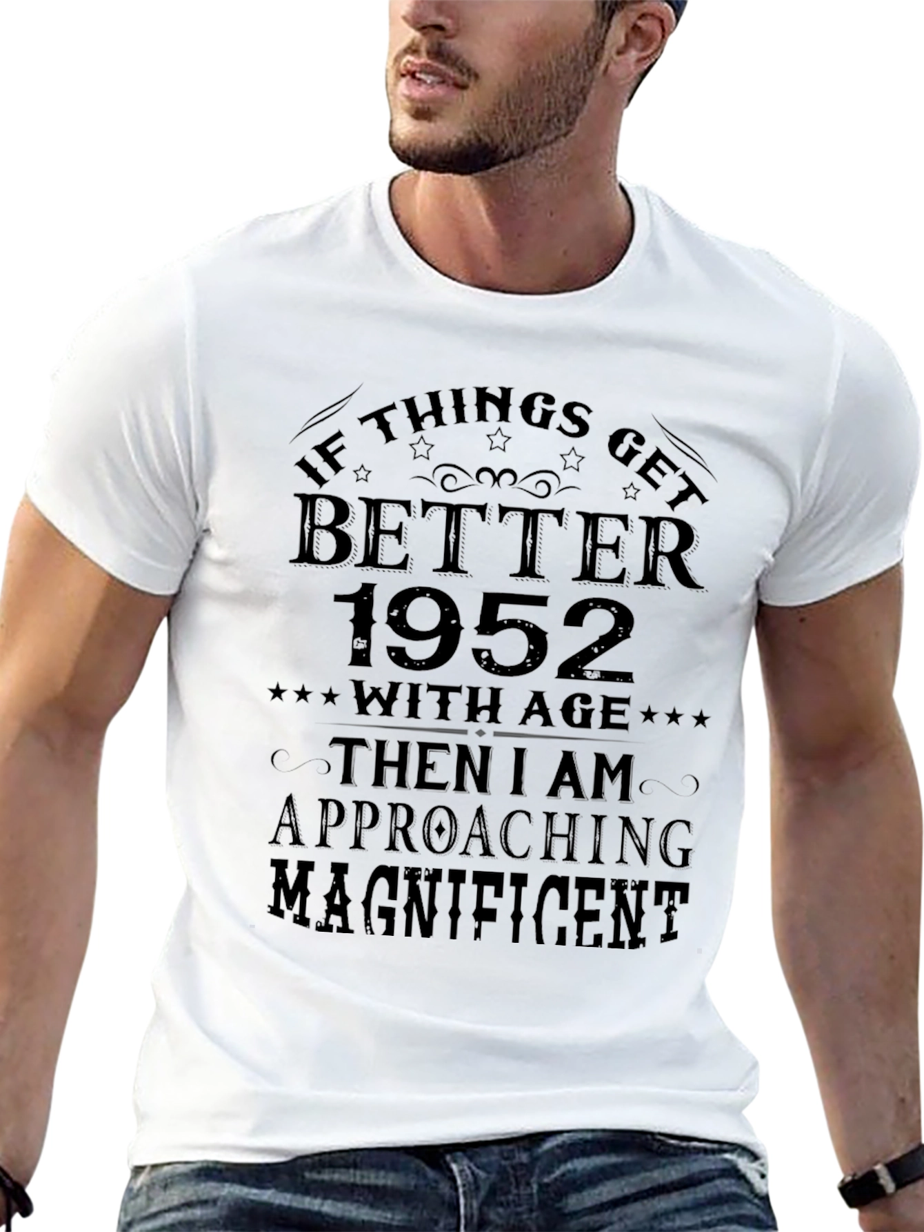 1952 Birthday T-Shirt - Better With Age Magnificent