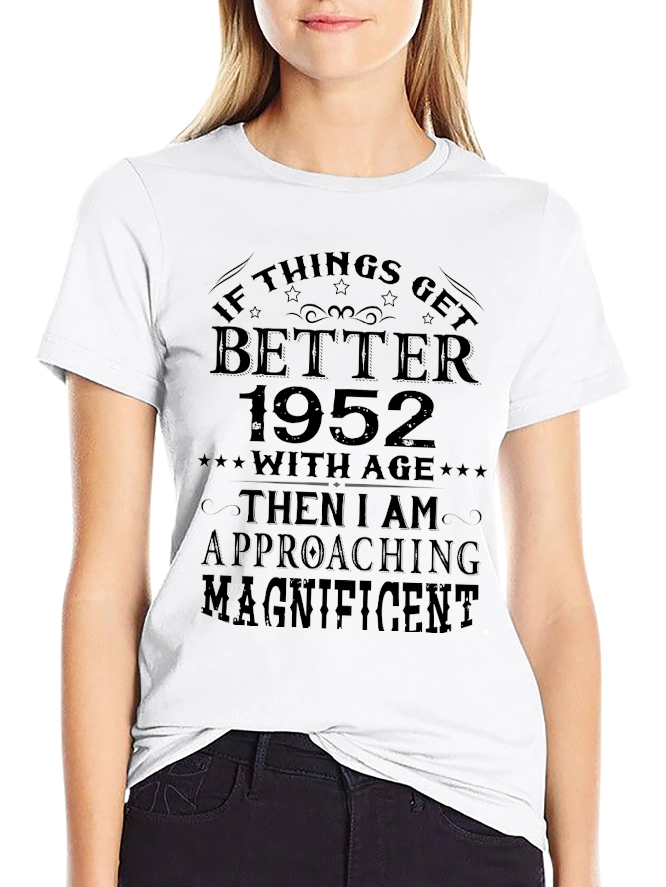 1952 Birthday T-Shirt - Better With Age Magnificent