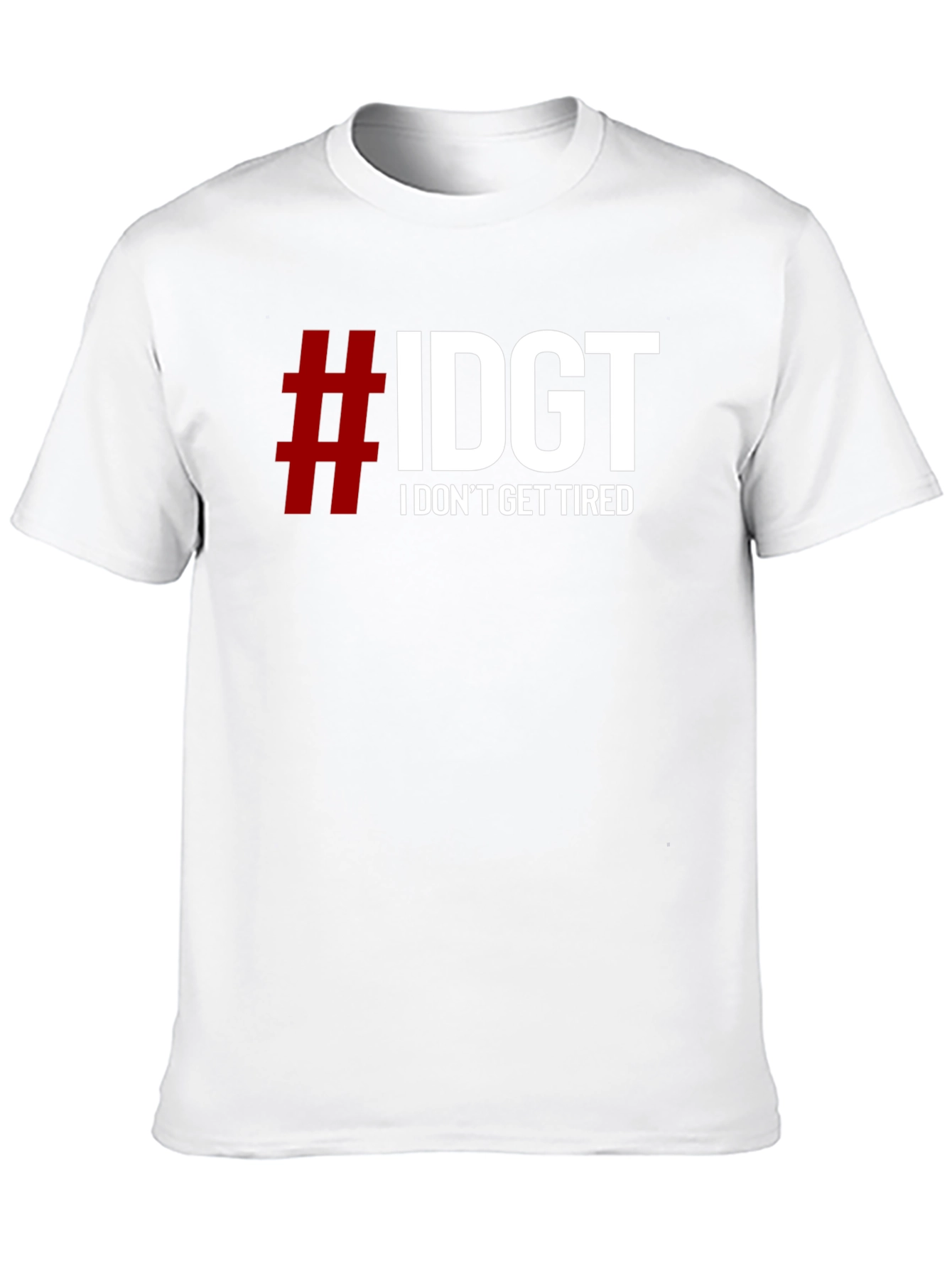 #IDGT I Dont Get Tired Black T-Shirt
