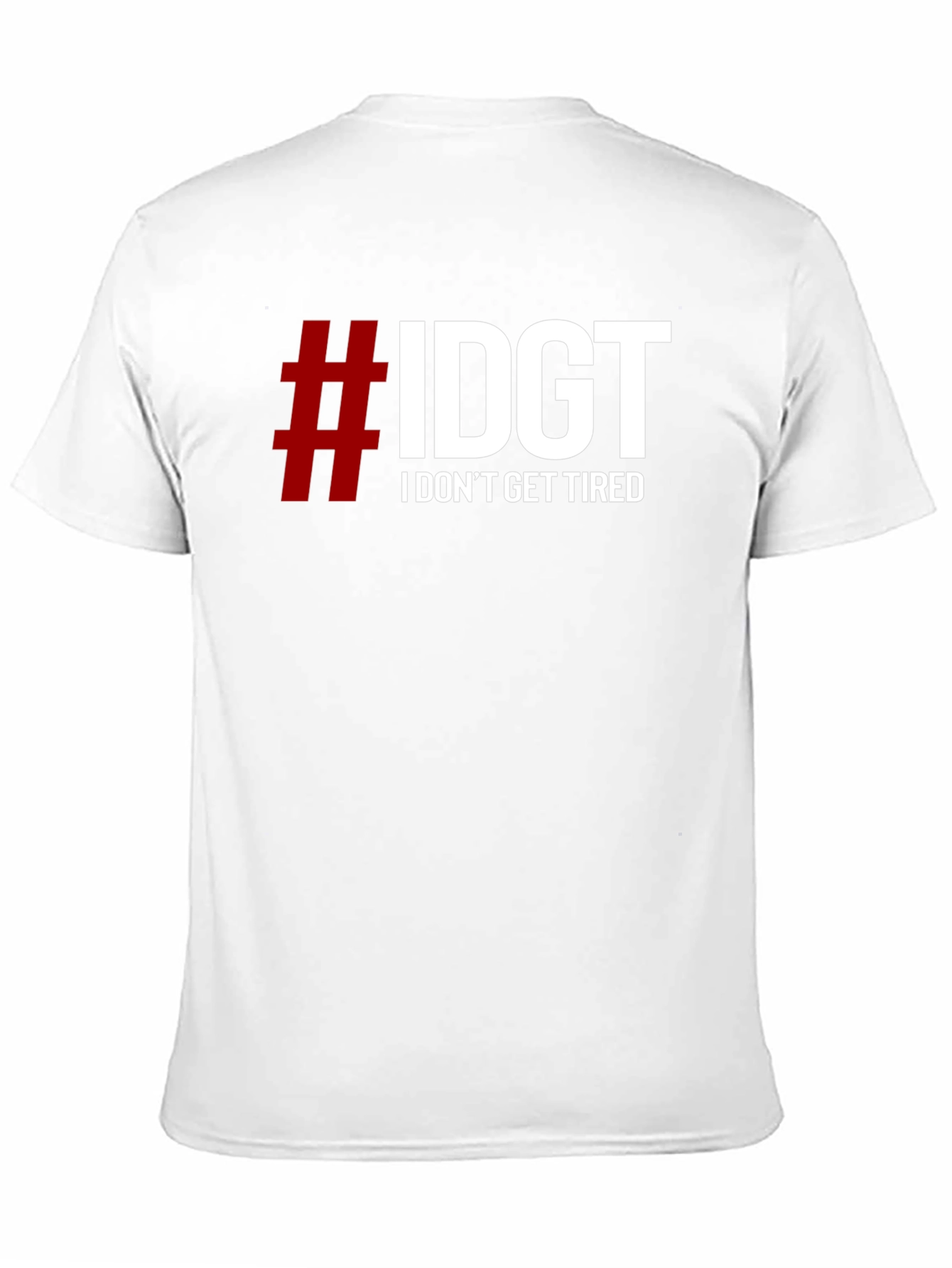 #IDGT I Dont Get Tired Black T-Shirt