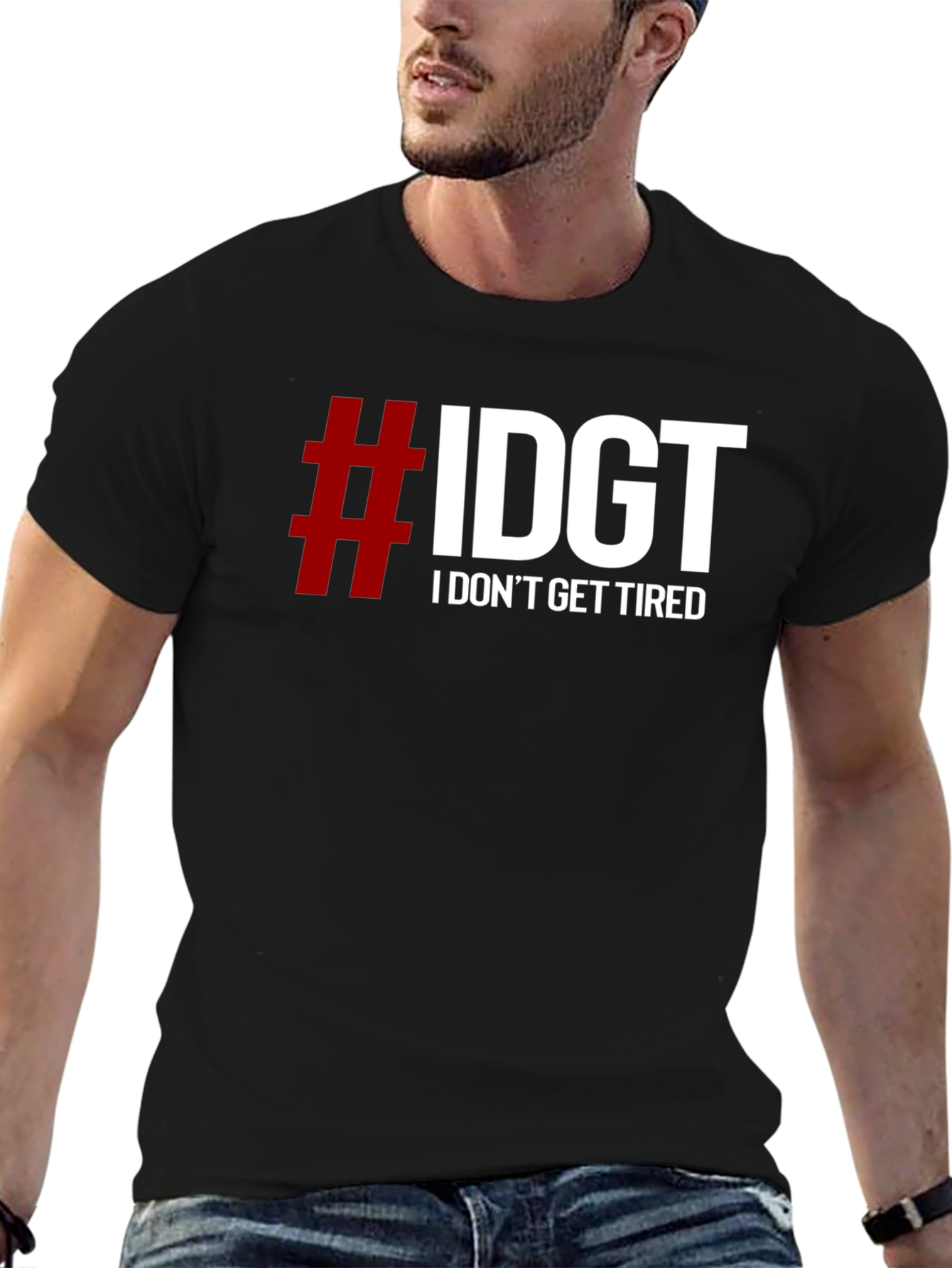 #IDGT I Dont Get Tired Black T-Shirt