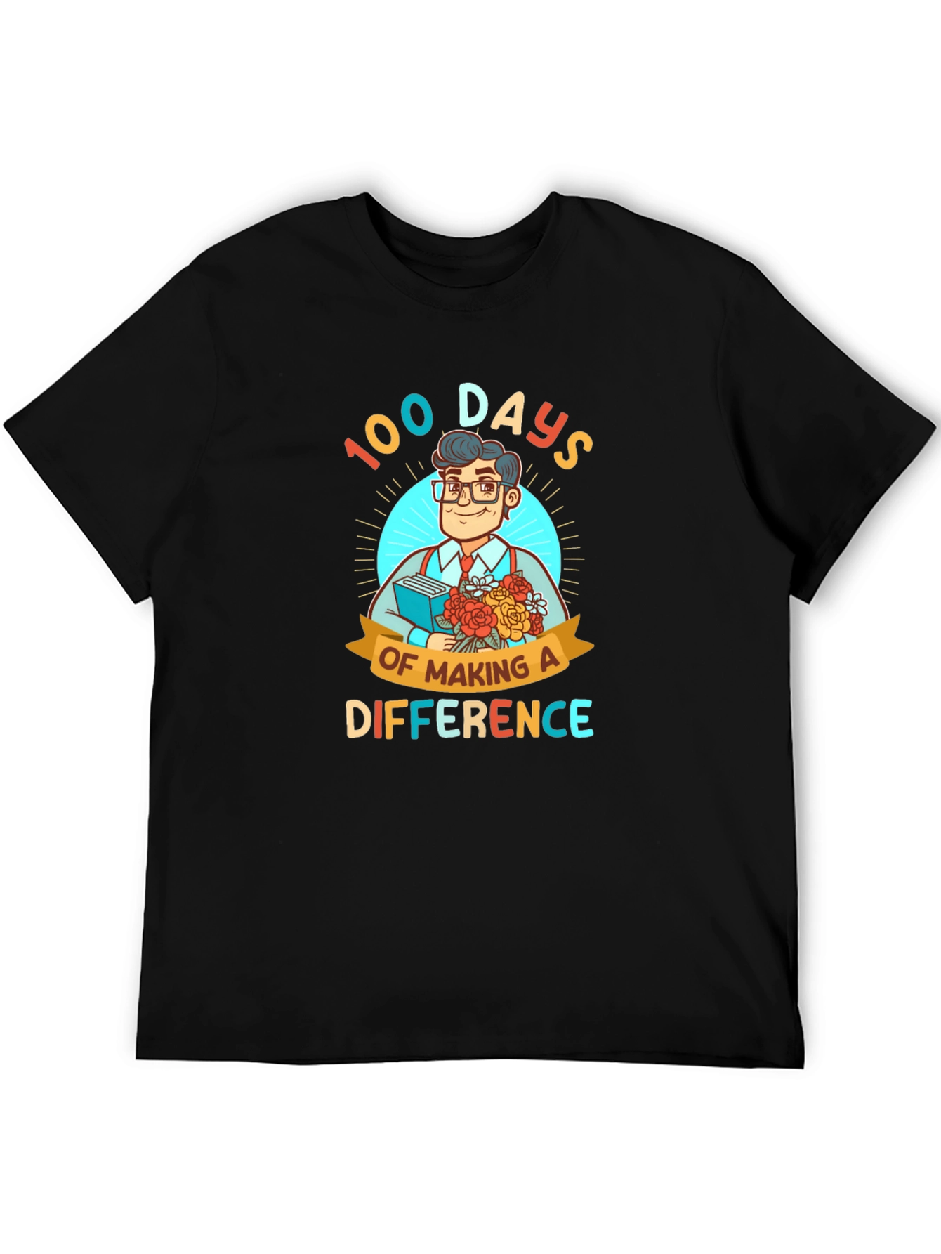 100 Days of Making a Difference T-Shirt