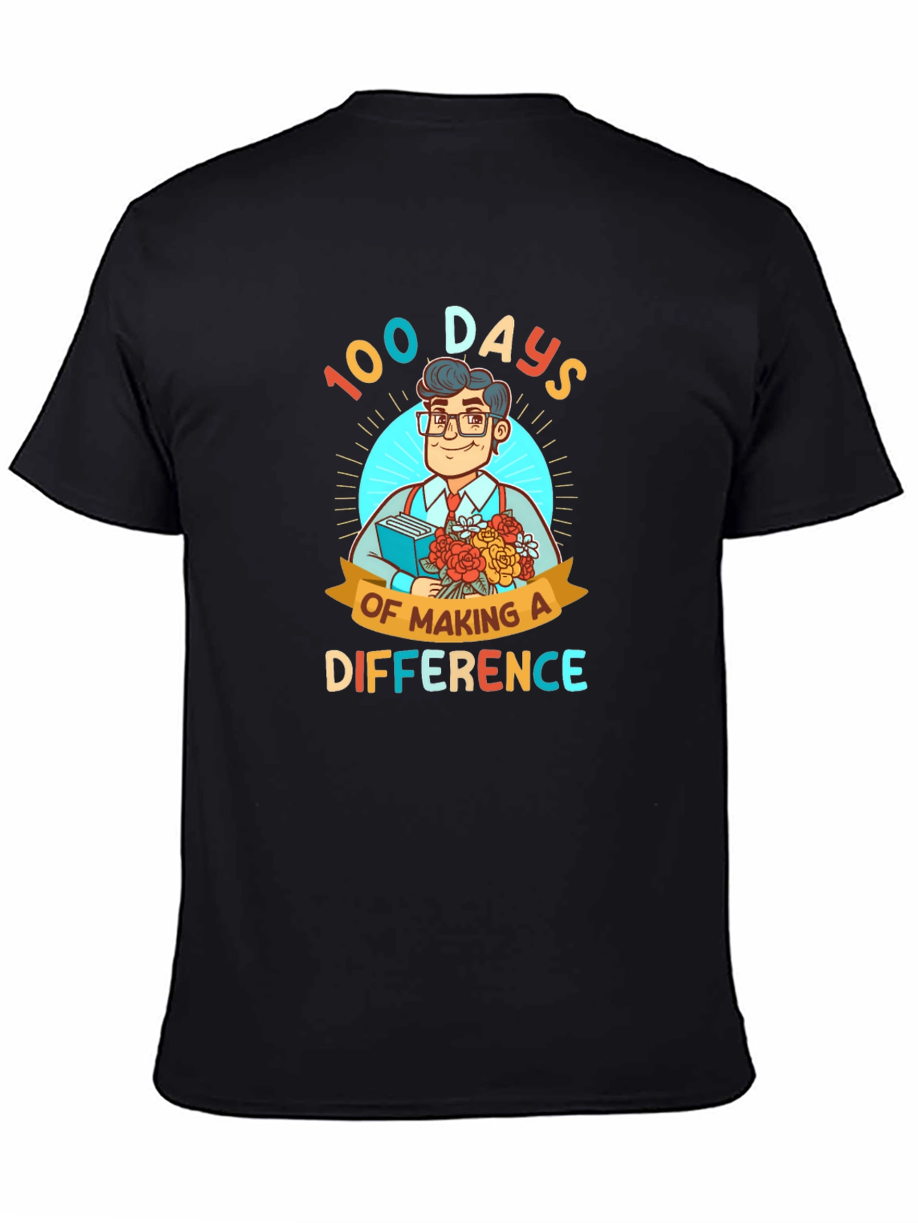 100 Days of Making a Difference T-Shirt