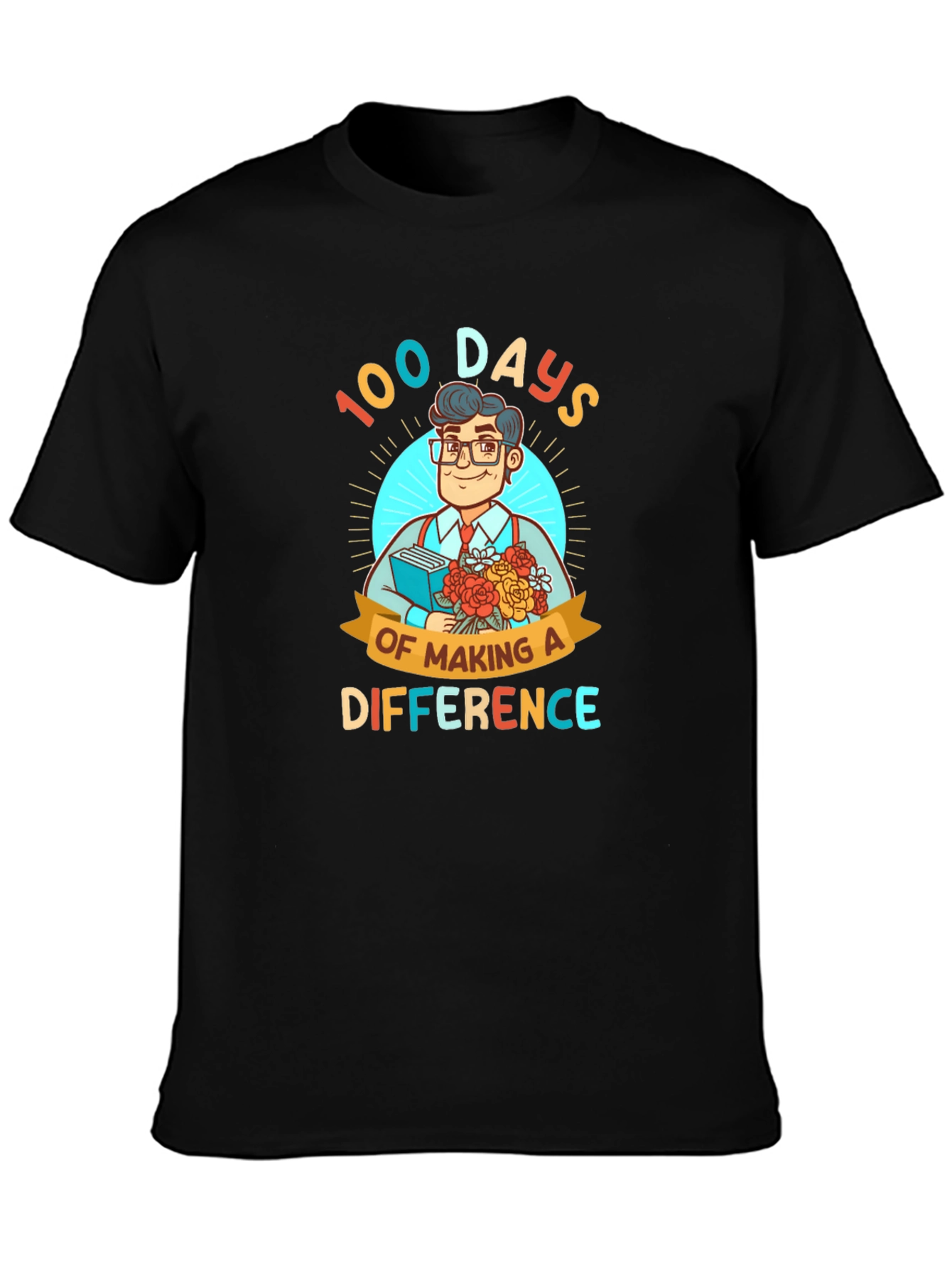100 Days of Making a Difference T-Shirt