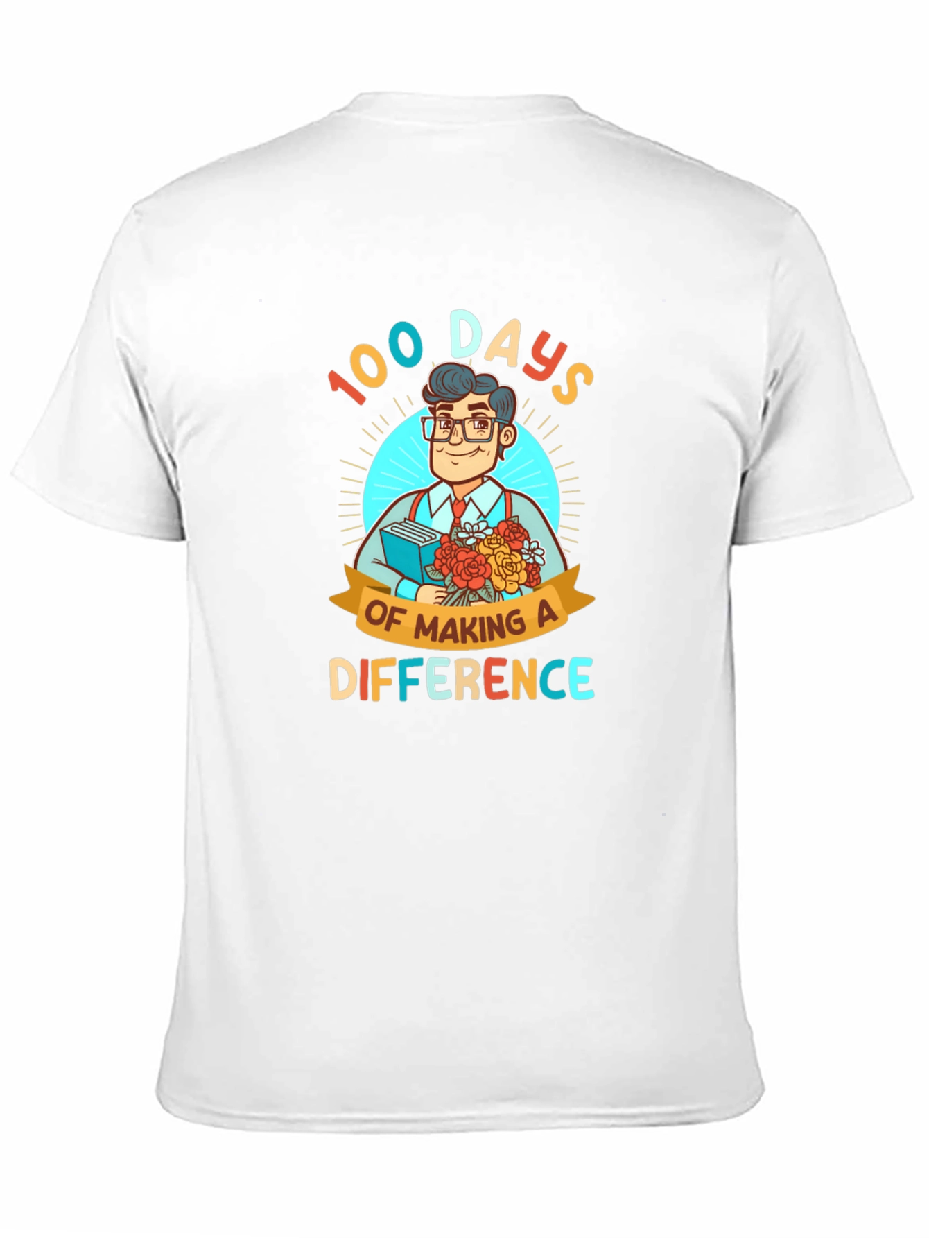100 Days of Making a Difference T-Shirt