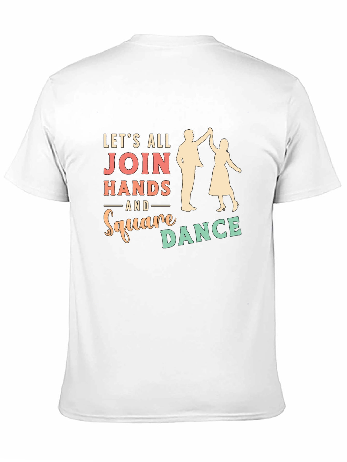 Square Dance T-Shirt - Lets All Join Hands